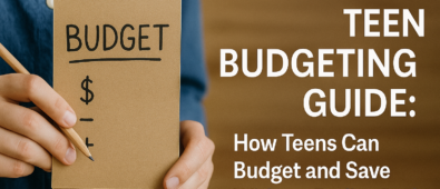 Teen Budgeting Guide: How Teens Can Budget and Save Without Feeling Broke